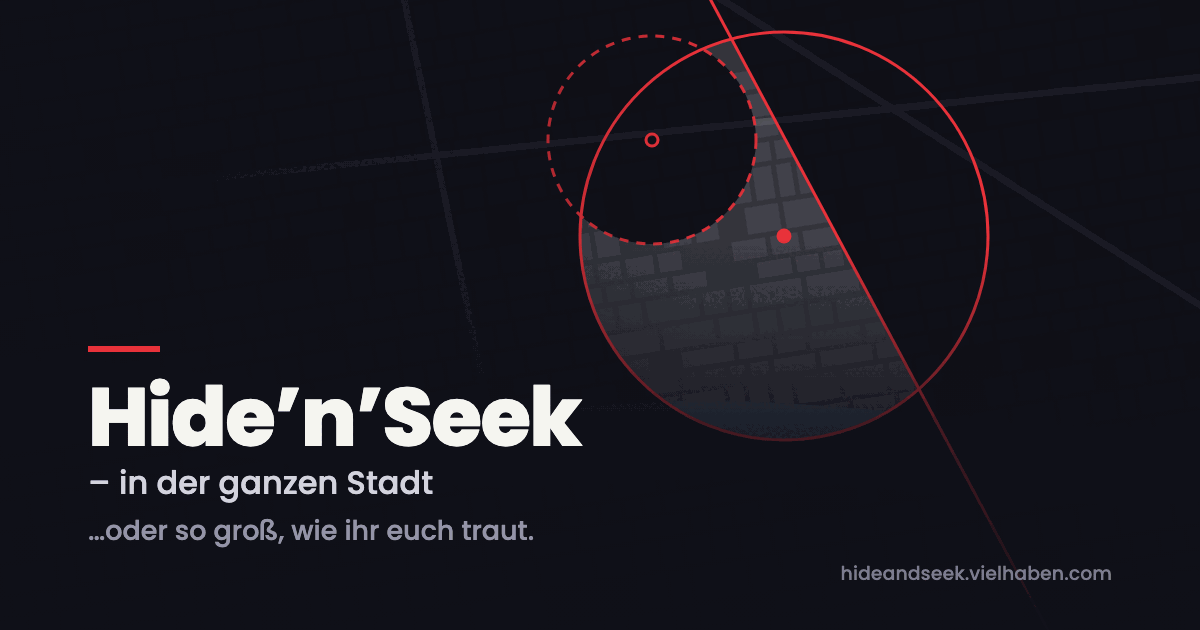 Dunkler Stadtplan mit zwei roten Kreisen, daneben der Schriftzug Hide’n’Seek, in der ganzen Stadt.