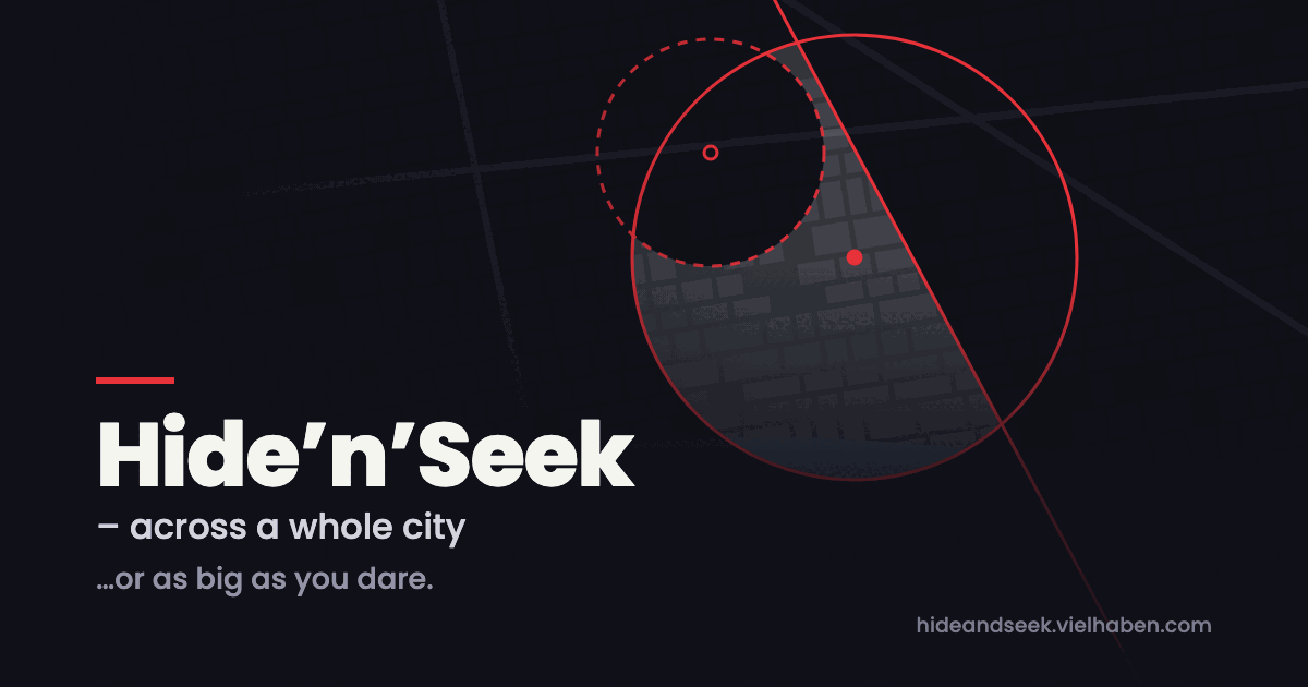Dark city map with two red circles, next to it the words Hide’n’Seek, across a whole city.